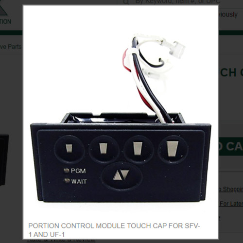 PORTION CONTROL MODULE TOUCH CAP FOR SFV-1 AND UF-1 # 3518-300