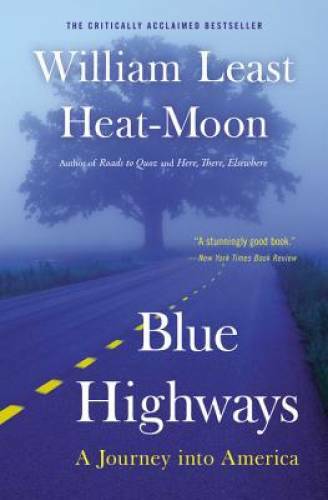 Blue Highways: A Journey into America - Paperback - GOOD