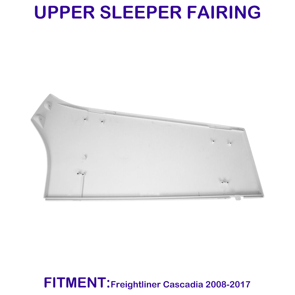 For Freightliner Cascadia 2008-2017 Upper Sleeper Fairing Driver (LH) Side