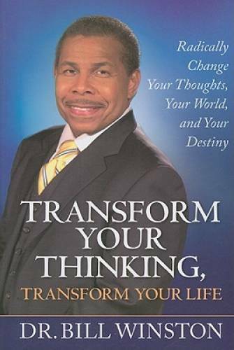 Transform Your Thinking, Transform Your Life: Radically Change Your Thoug - GOOD