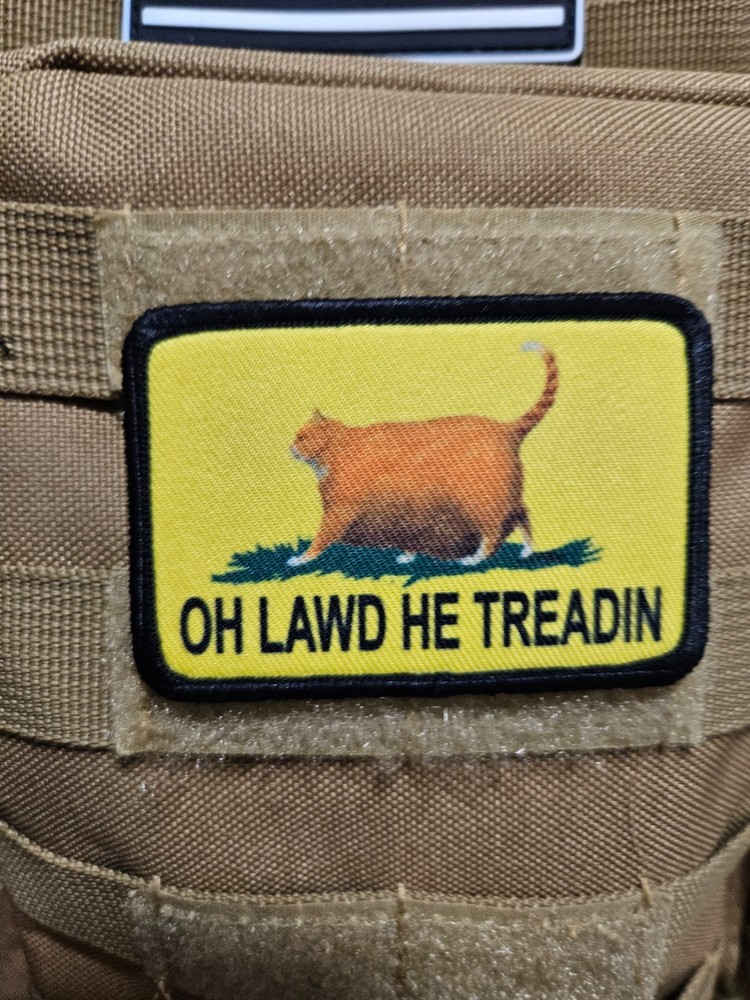 Oh lawd he treadin meme patch 2"x3" hook & loop tactical