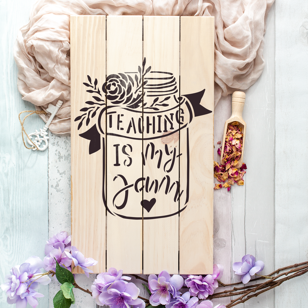 Teaching Is My Jam Stencil - Durable & Reusable Mylar Stencils