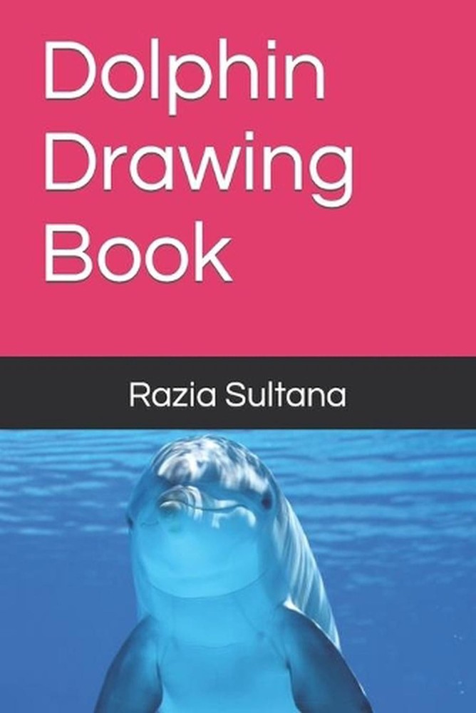 Dolphin Drawing Book