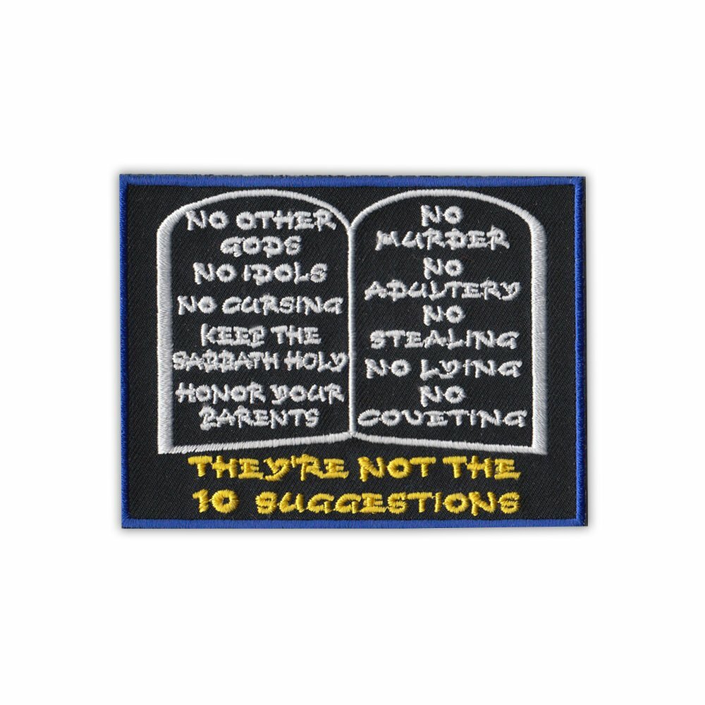 Patch, Embroidered, 10 Commandments, Not 10 Suggestions, 4" x 3"