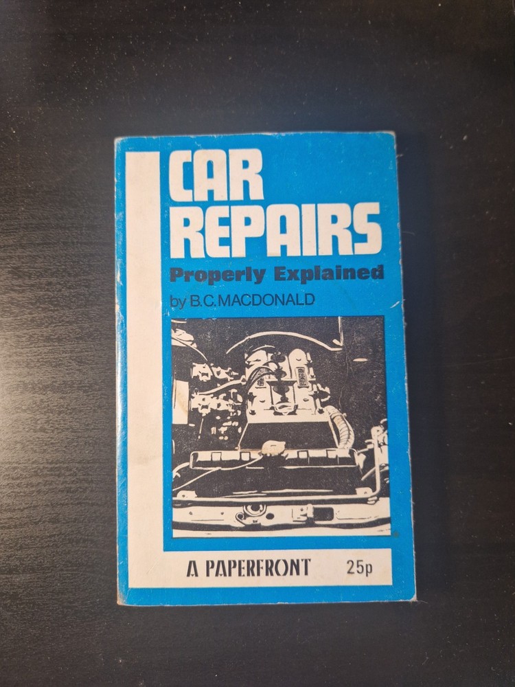 Car Repairs Properly Explained B.C. Macdonald Vintage Paperfronts DIY Guide