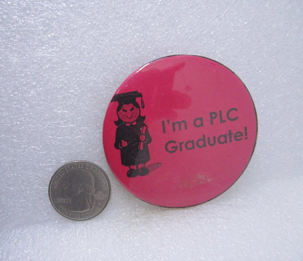 I'm A PLC Graduate! Button Pin