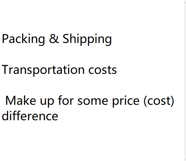Transportation costs Make up for some price (cost) difference