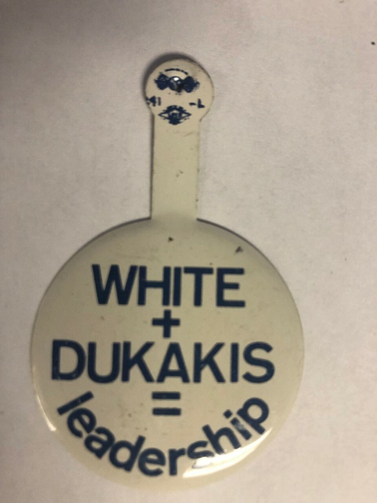 White + Dukakis = leadership political button / tab Massachusetts