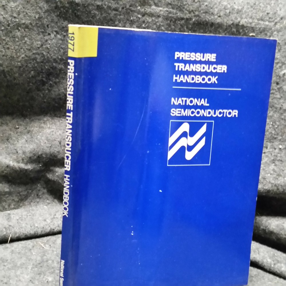 Electronics Manual National Semiconductor Pressure Transducer Handbook 1977