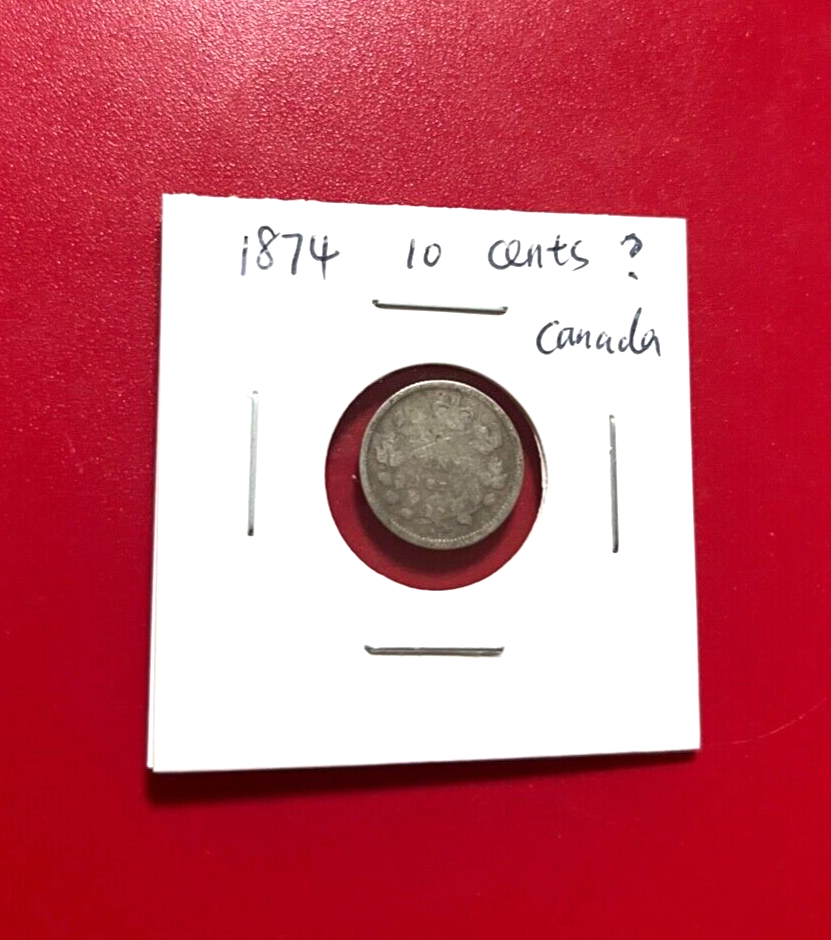 1874 Canada Silver 10 Cents ? - Nice World Coin !!!