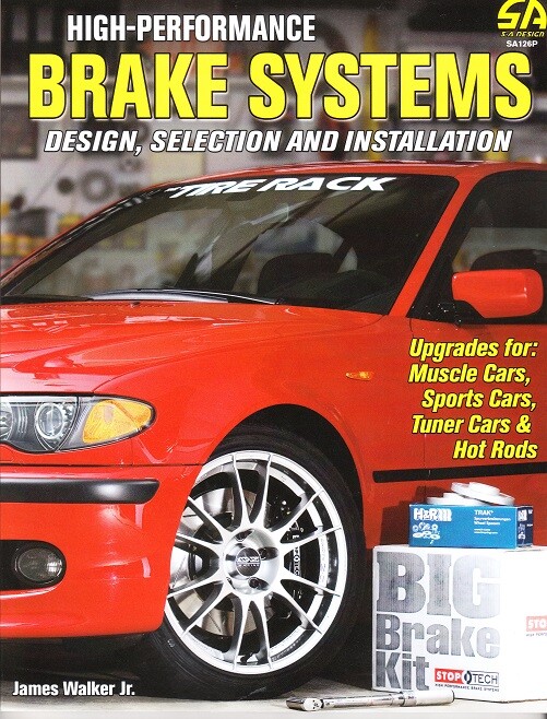 PRINTED MANUAL High-Perf. Brake Redesign: Selection Installation Upgrades SA126P