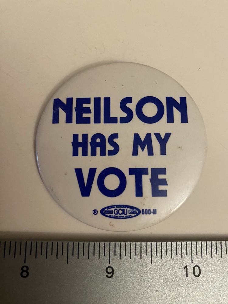Neilson Has My Vote Pin Back Button P67