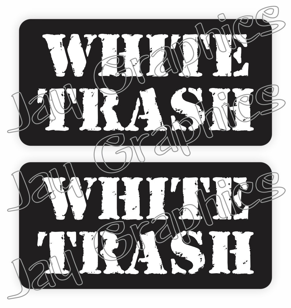 (Pair) WHITE TRASH Hard Hat Stickers / Funny Construction Quotes Decals Labels