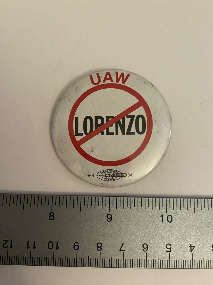 UAW Anti Lorenzo Pin Back Button P78