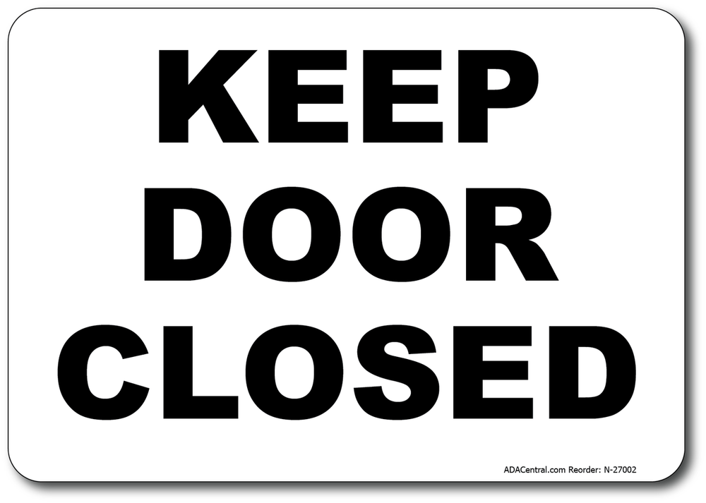 Keep Door Closed Sign - Facility Safety