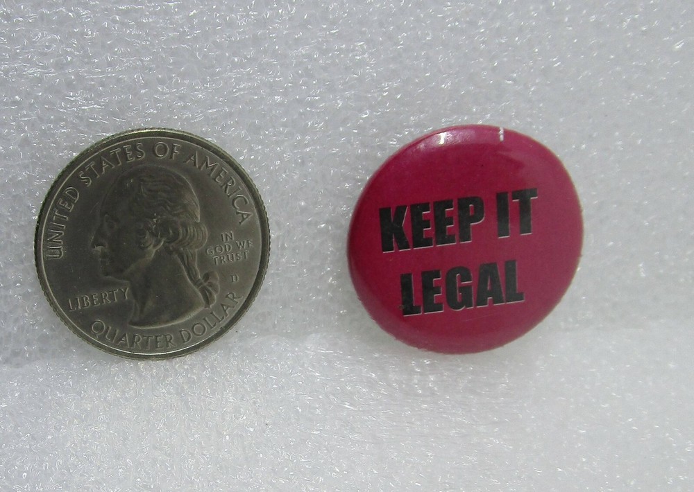 Keep It Legal Button Pin