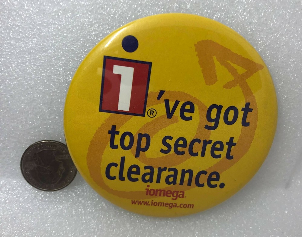 Iomega I've Got Top Secret Clearance Advertising Pin