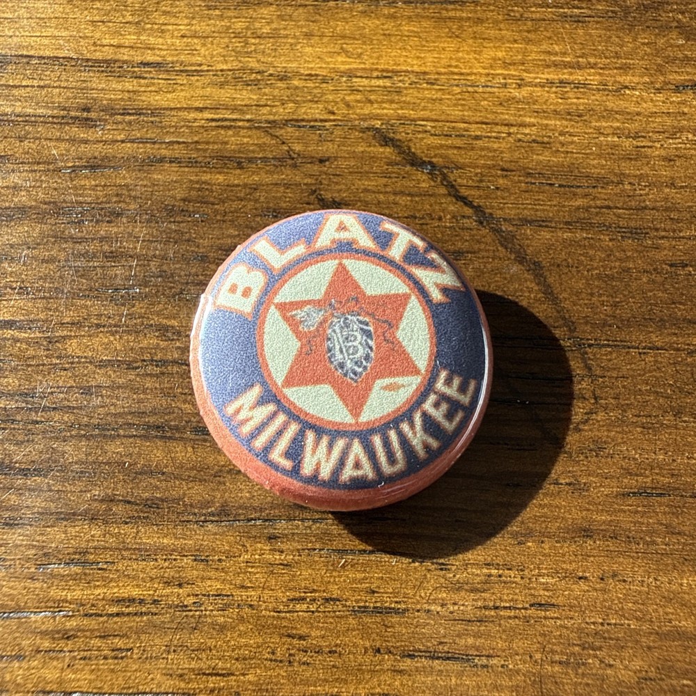 Blatz Beer Milwaukee Pin Button
