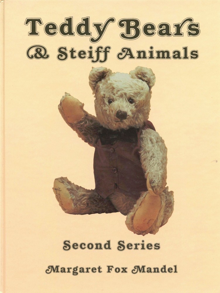 Steiff Teddy Bears Dolls Stuffed Animals - Makers Dates Types / Book + Values
