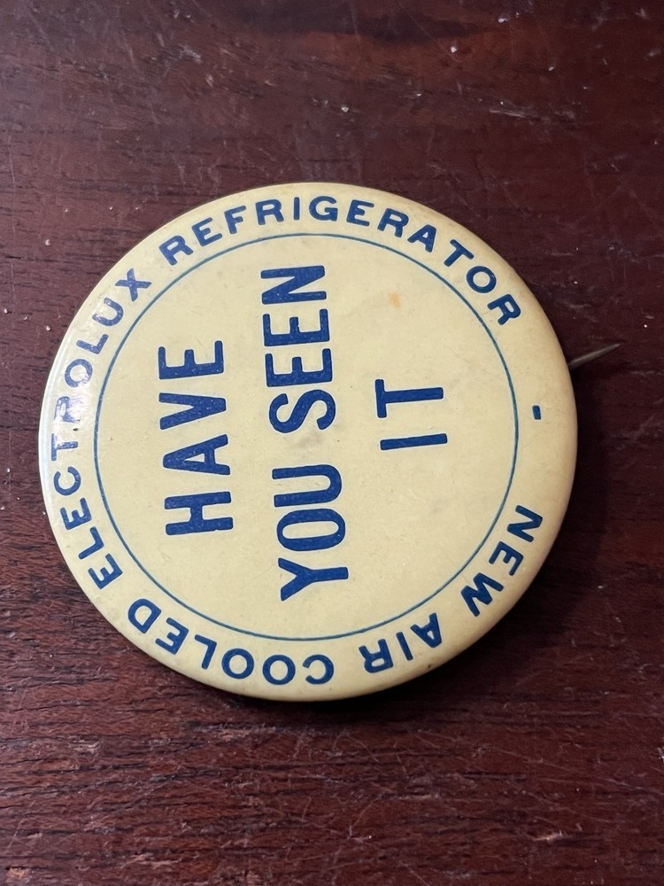 New Air Cooled Electrolux Refrigerator, Pinback Button 2 1/8 in Dia