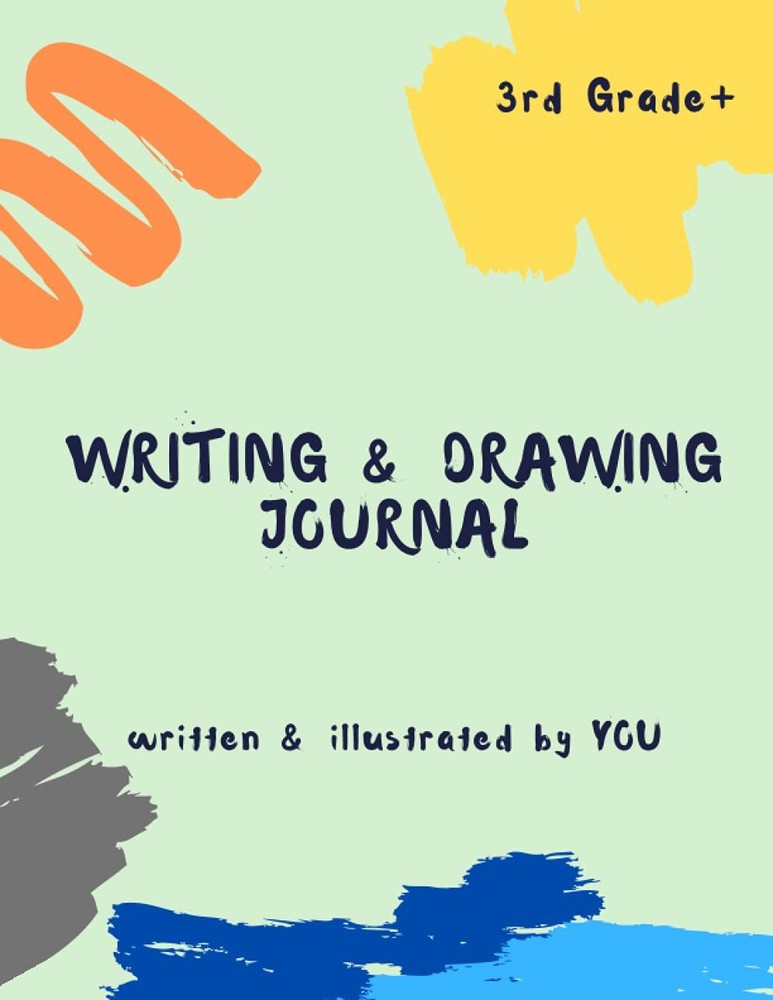 Writing and Drawing Journal 3rd Grade+: For Third Grade and Above with Notebook