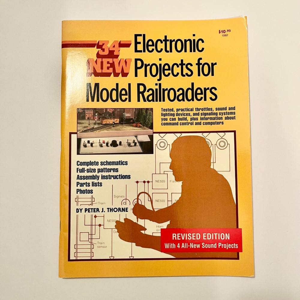 34 New Electronic Projects for Model Railroaders REVISED EDITION (Thorne, 1990)