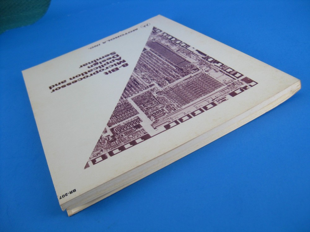 Motorola Manual 8 Bit Microprocessor Application & Design Seminar Vintage 1982