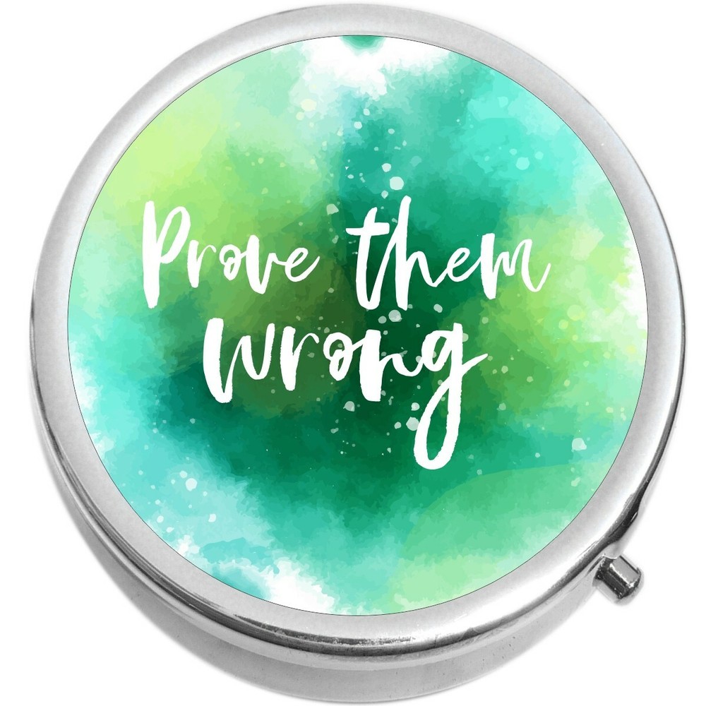 Prove Them Wrong  Medicine Vitamin Pill Box