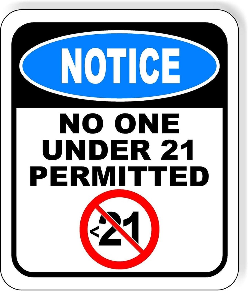 NOTICE NO ONE UNDER 21 PERMITTED Aluminum Composite Outdoor Sign