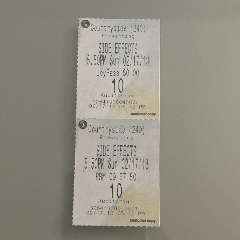 Side Effects Movie Ticket Opening Month 2/17/2013 Steven Soderbergh