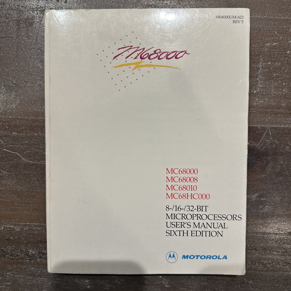 MC68000 8-/16-/32-Bit Microprocessors User's Manual Motorola Sixth Edition