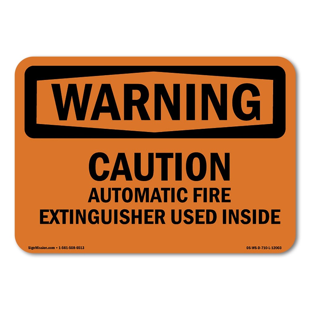 Caution Automatic Fire Extinguisher Used Inside ANSI Warning Sign Metal Plastic