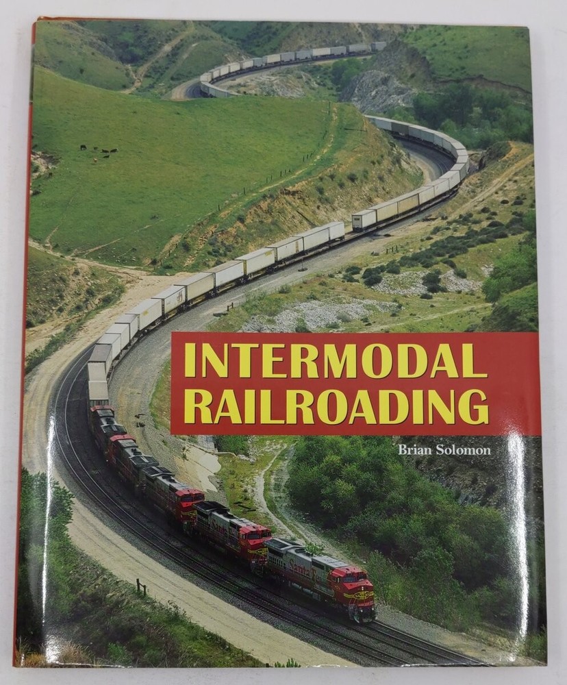 Intermodal Railroading Hardcover Book By Brian Solomon EX