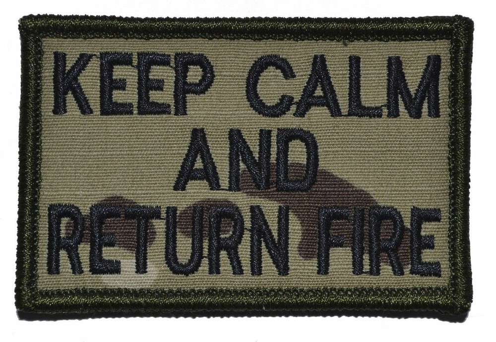 Keep Calm and Return Fire- 3x2 Military/ Patch with Hook Fastener