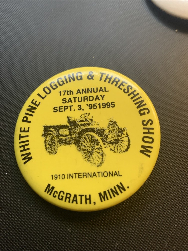 1995 White Pine Show McGrath Minn. Pinback Button