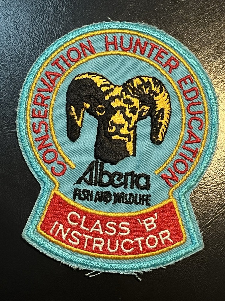 “ALBERTA FISH & WILDLIFE CONSERVATION HUNTER ED” Patch CLASS "B" INSTRUCTOR