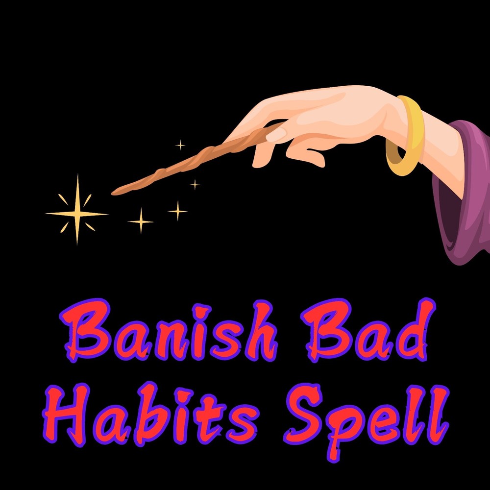 Banish Bad Habits Spell