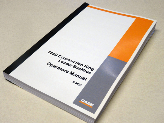Case 580D/Super D Loader Backhoe Operators Manual Owners Maintenance Book NEW