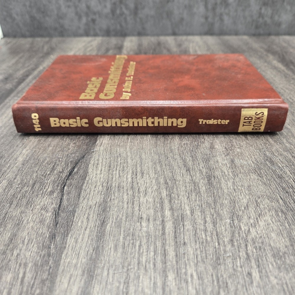 Basic Gunsmithing John E. Traister 1979 First Edition Firearms Repair Book