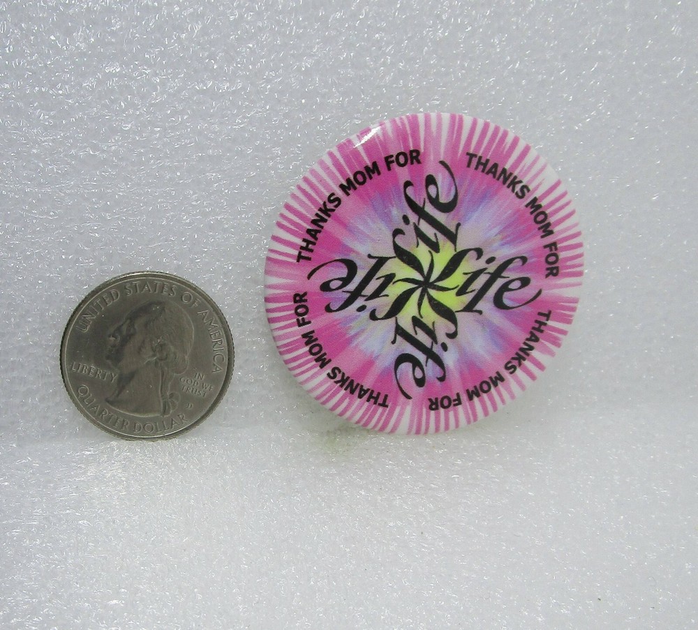 Thanks Mom For Life! Button Pin