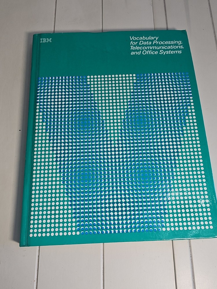 IBM Vocabulary for Data Processing, Telecommunications and Office Systems 7th Ed