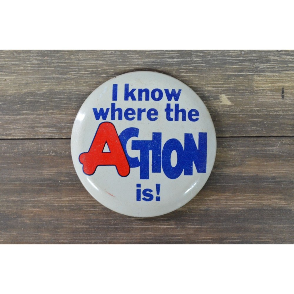 Know Where Action Is Promo Button Pin Gear Vintage