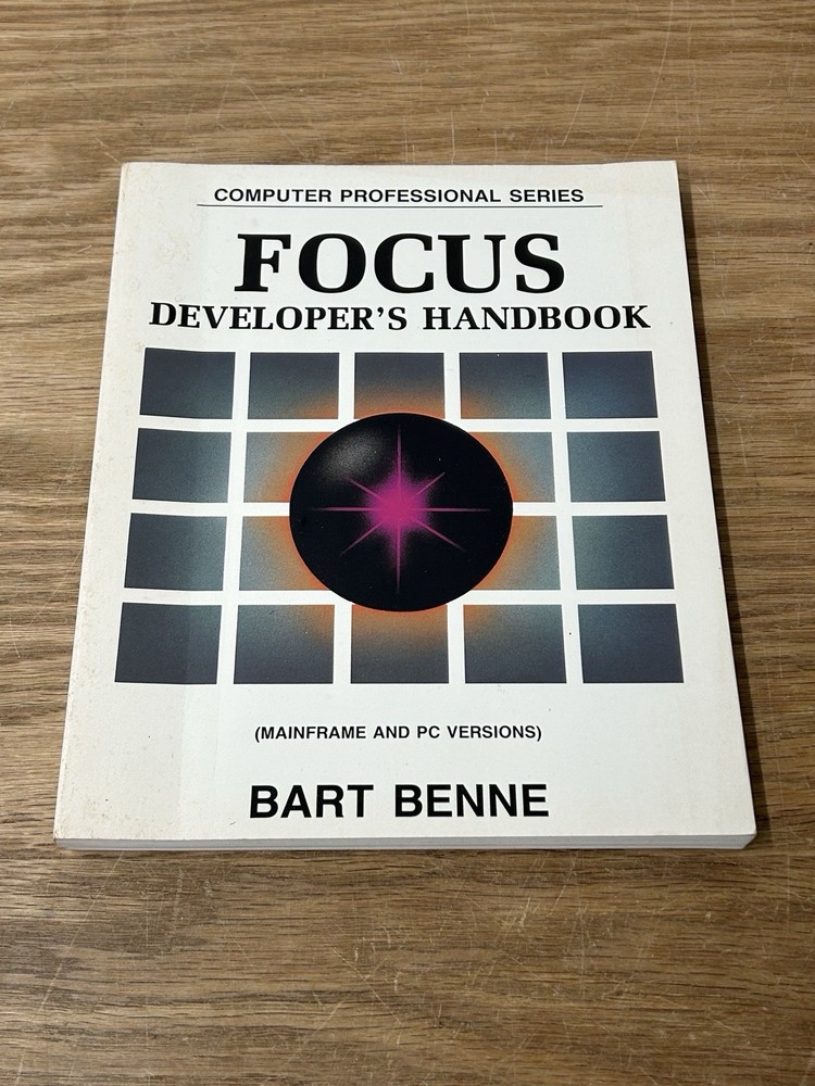 Focus Developer's Handbook Bart Benne 1987 Computer Professional Series Paperbck