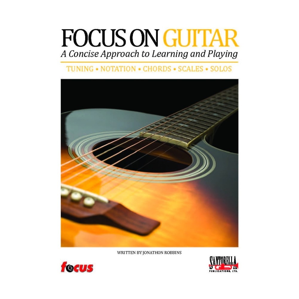 Focus on Guitar - A Concise Approach to Learning Playing with CD