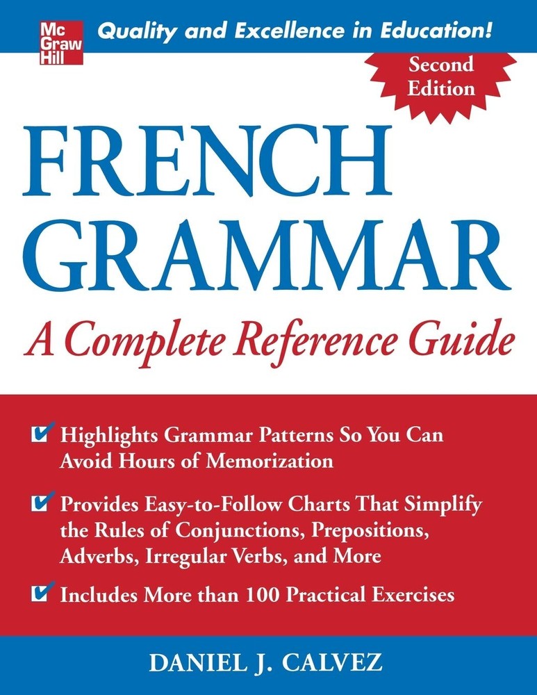 French Grammar: A Complete Reference Guide by Calvez