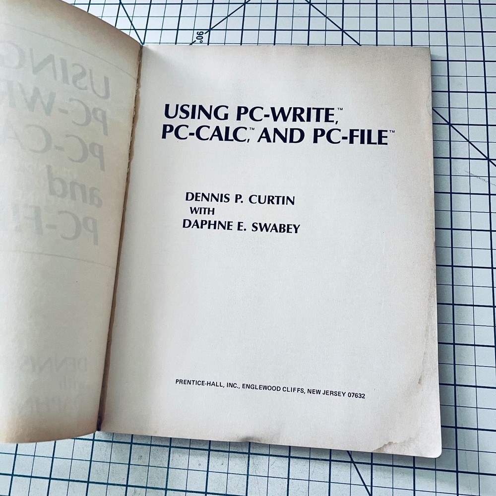 Using PC-WRITE PC-CALC and PC-FILE 1986 Dennis Curtin Vintage IBM PC Software