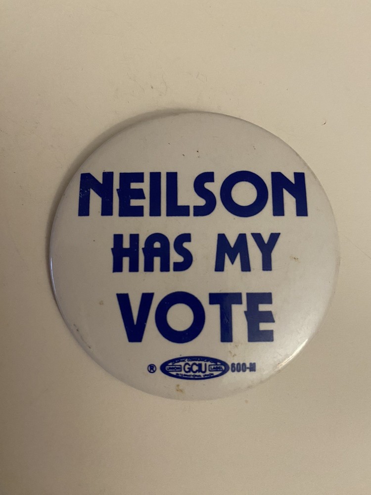 Neilson Has My Vote Pin Back Button P67