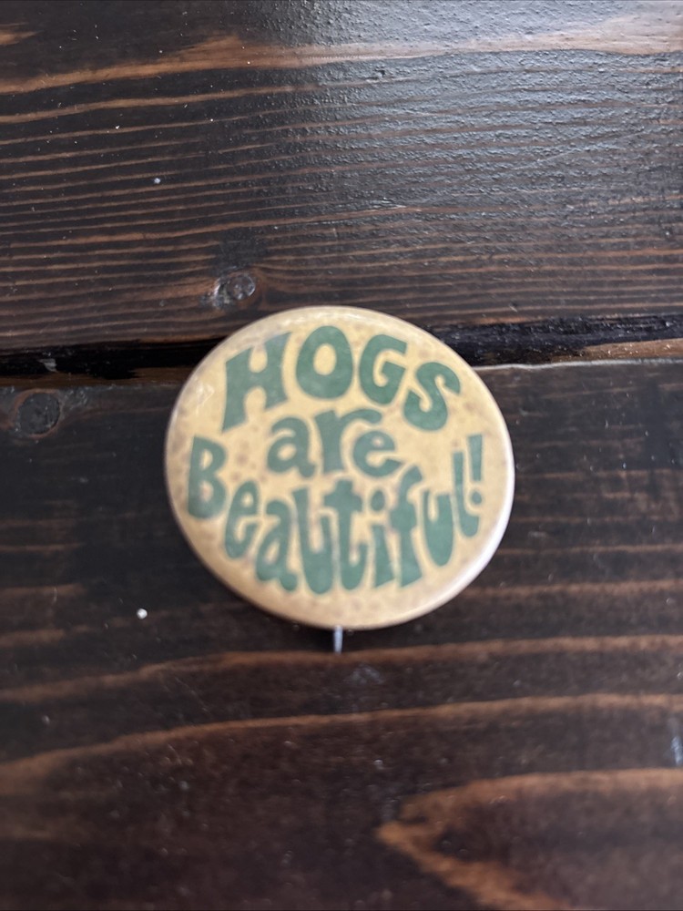 Hogs Are Beautiful Button Pin