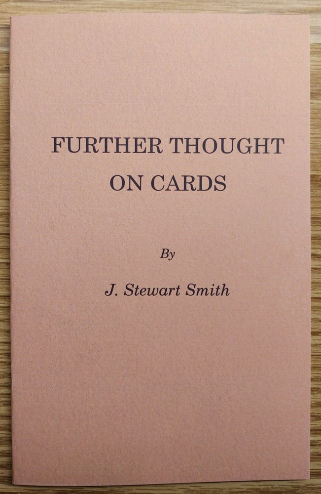 Further Thought on Cards by J. Stewart Smith