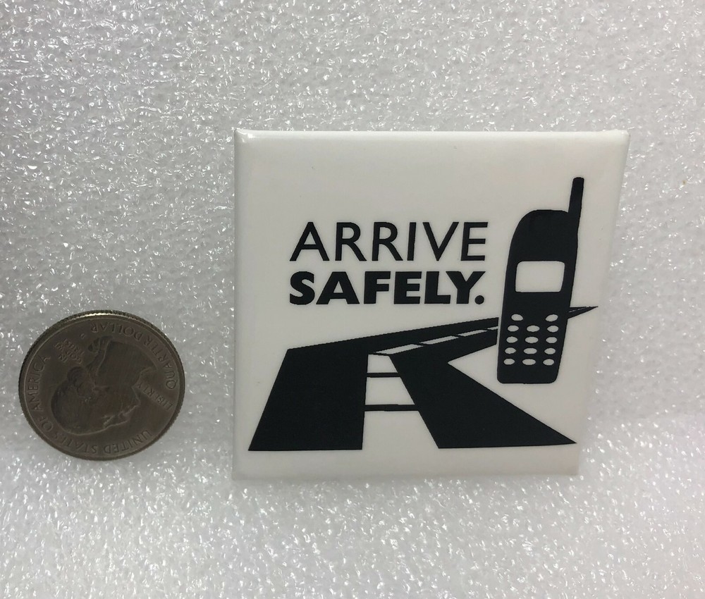 Arrive Safely - Cellphone & Driving Pin
